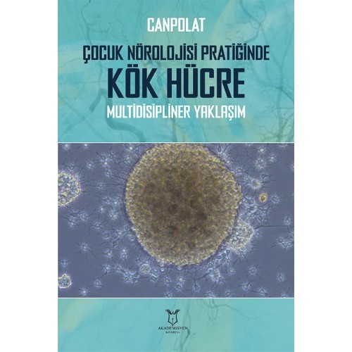 Canpolat, Çocuk Nörolojisi Pratiğinde Kök Hücre Multidisipliner Yaklaşım